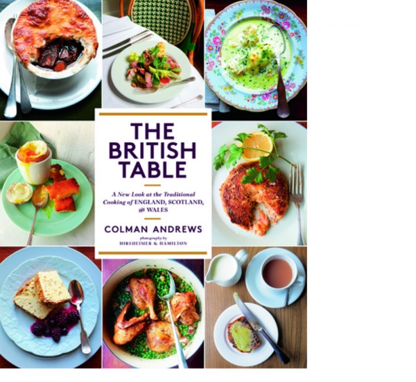 The British Table: the Traditional Cooking of England, Scotland and Wales, Colman Andrews