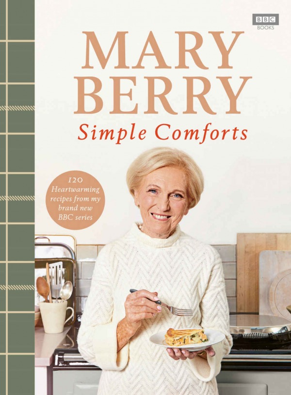 Simple Comforts by Mary Berry, £26 BBC Books