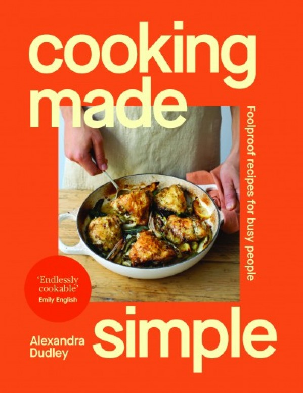 Cooking Made Simple by Alexandra Dudley 