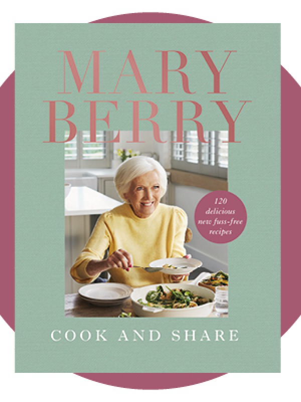 Extracted from Cook and Share by Mary Berry (BBC Books, £26). Photography by Laura Edwards.