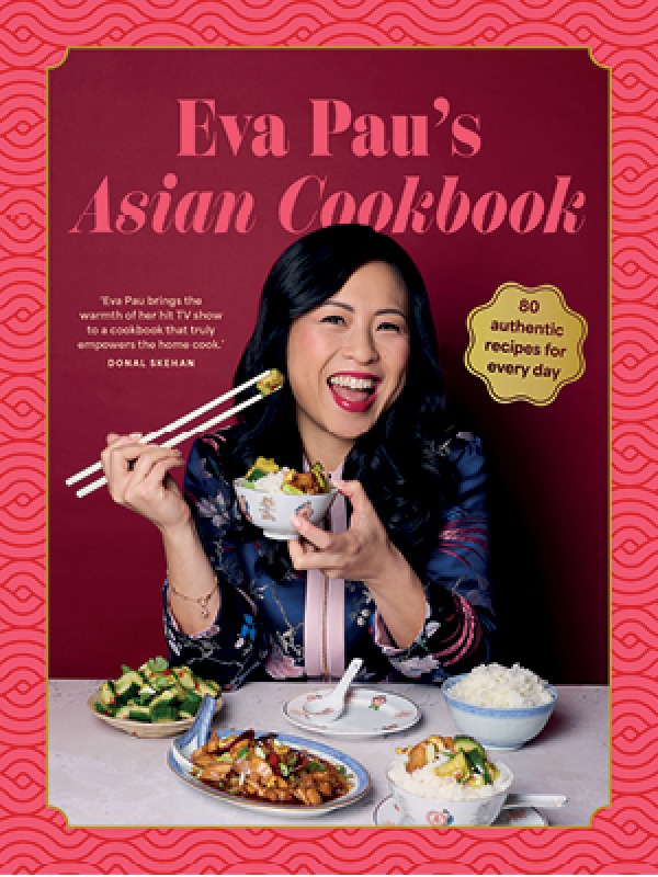 cookbook jacket that is pink with a popular asian-irish woman holding a bowl of food surrounded by poplar asian dishes. with the test 'Eva Pau's Asian Cookbook'