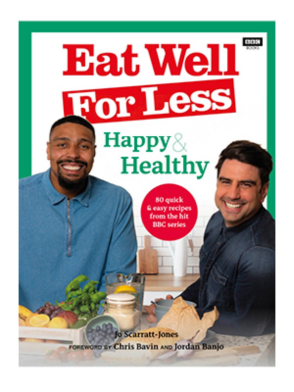 Extracted from Eat Well for Less: Happy & Healthy by Jo Scarratt-Jones (BBC Books, £14.99). Photography by Andrew Burton.