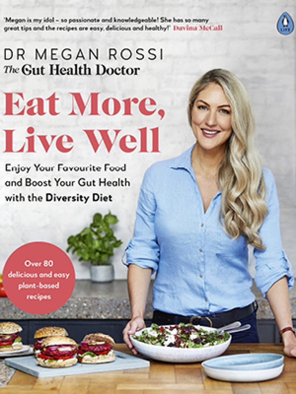 Eat More, Live Well by Dr Megan Rossi