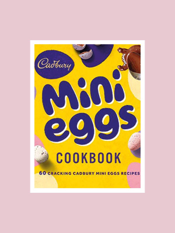 The Cadbury Mini Eggs Cookbook (HarperNonFiction, £9.99)