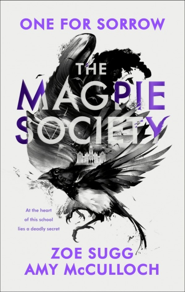 The Magpie Society: One for Sorrow by Amy McCulloch and Zoe Sugg