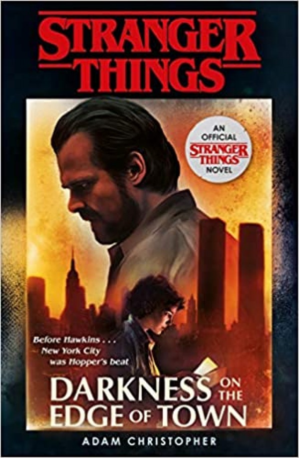 Stranger Things: Darkness on the Edge of Town by Adam Christopher