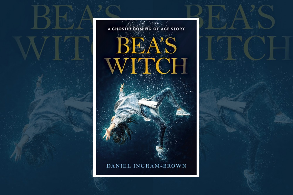 Bea’s Witch: A Ghostly Coming-of-Age Story by Daniel Ingram-Brown