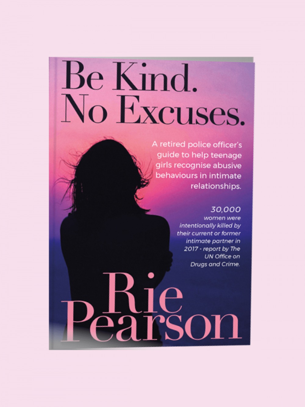 Be Kind, No Excuses Rie Pearsons bookcover on pink background