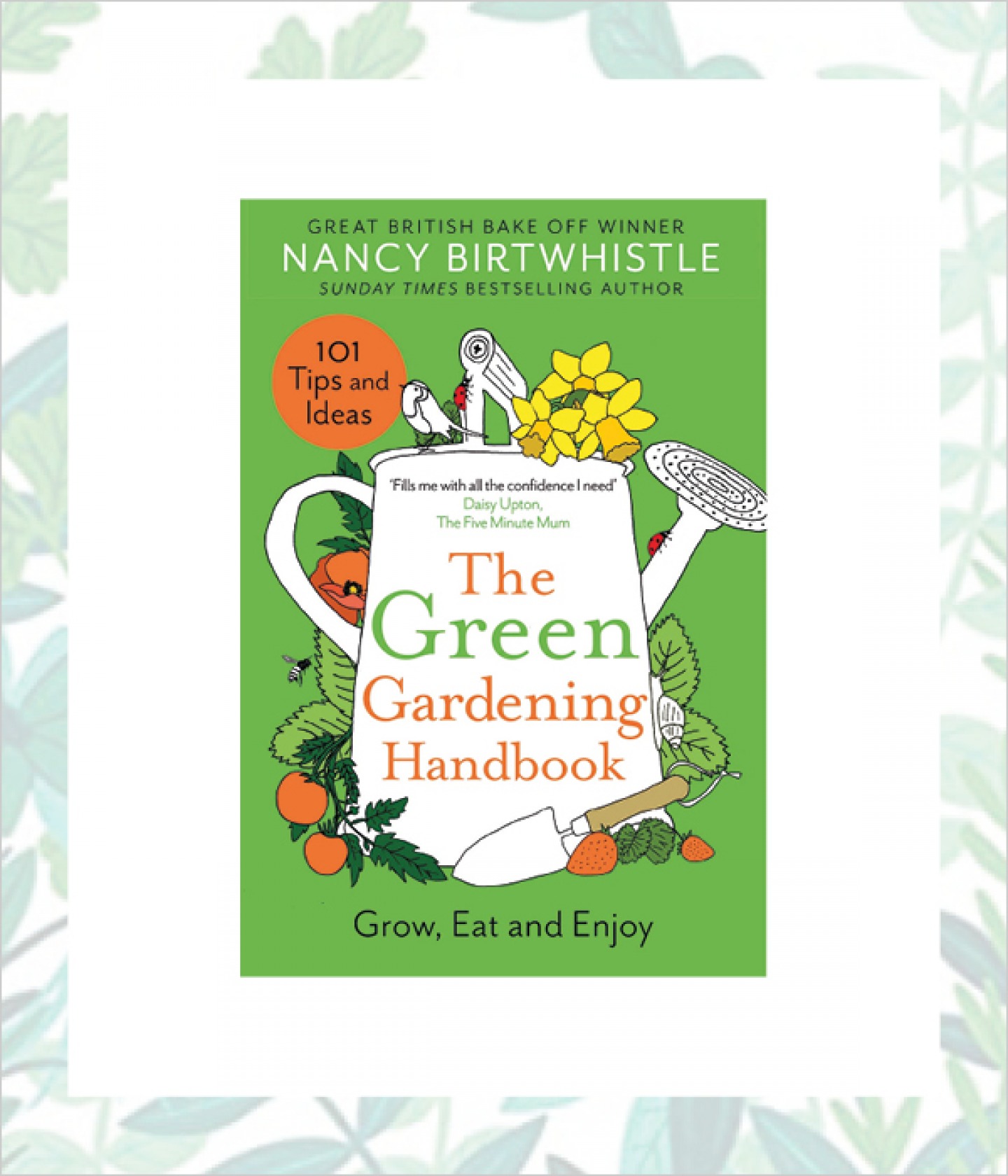 The Green Gardening Handbook: Grow, Eat and Enjoy