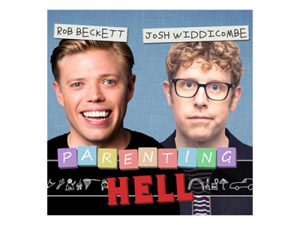 Parenting Hell, Rob Beckett and Josh Widdicombe