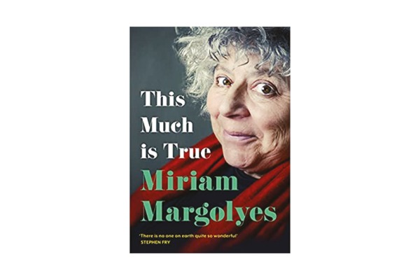 Miriam Margolyes, This Muchis True